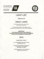 Light List, 2010, V. 7, Great Lakes, Great Lakes and the St. Lawrence River Above the St. Regis River di U S Coast Guard edito da GOVERNMENT PRINTING OFFICE