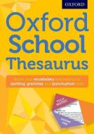 Oxford School Thesaurus di Oxford Dictionaries edito da Oxford University Press