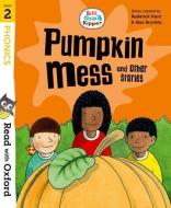 Read With Oxford: Stage 2: Biff, Chip And Kipper: Pumpkin Mess And Other Stories di Roderick Hunt edito da Oxford University Press
