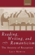 Reading, Writing, and Romanticism di Lucy Newlyn edito da OUP Oxford