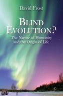 Blind Evolution di David Frost edito da James Clarke & Co Ltd