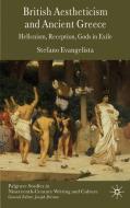 British Aestheticism and Ancient Greece: Hellenism, Reception, Gods in Exile di S. Evangelista edito da SPRINGER NATURE