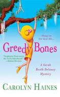Greedy Bones di Carolyn Haines edito da Minotaur Books