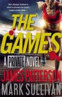 The Games di James Patterson, Mark Sullivan edito da LITTLE BROWN & CO