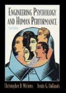 Engineering Psychology and Human Performance di Christopher D. Wickens, Justin G. Hollands edito da Pearson Custom Publishing