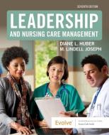 Leadership And Nursing Care Management di Diane Huber, M. Lindell Joseph edito da Elsevier - Health Sciences Division