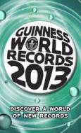 Guinness World Records 2013 di N/A edito da Bantam