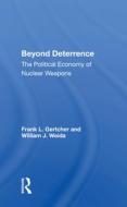Beyond Deterrence di Frank L. Gertcher edito da Taylor & Francis Ltd