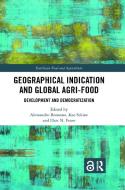 Geographical Indication And Global Agri-Food edito da Taylor & Francis Ltd