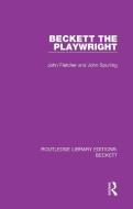 Beckett The Playwright di John Fletcher, John Spurling edito da Taylor & Francis Ltd
