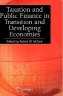 Taxation and Public Finance in Transition and Developing Economies di Robert W. McGee edito da SPRINGER NATURE
