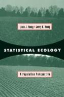 Statistical Ecology di Linda J. Young edito da Springer