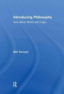Introducing Philosophy di Neil (Ohio State University) Tennant edito da Taylor & Francis Ltd