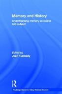 Memory and History di Joan Tumblety edito da Taylor & Francis Ltd