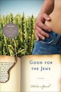 Spark, D:  Good for the Jews di Debra Spark edito da University of Michigan Press