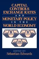 Capital Controls, Exchange Rates, and Monetary Policy in the World Economy edito da Cambridge University Press