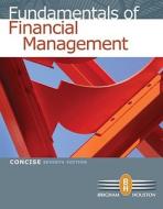 Houston, J:  Fundamentals of Financial Management, Concise E di Joel F. Houston edito da Cengage Learning, Inc