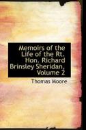 Memoirs Of The Life Of The Rt. Hon. Richard Brinsley Sheridan, Volume 2 di Thomas Moore edito da Bibliolife