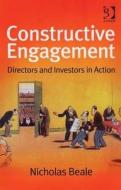 Constructive Engagement di Nicholas Beale edito da Gower Publishing Ltd