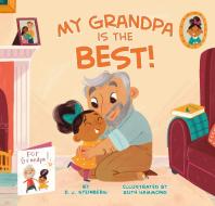 My Grandpa Is the Best! di D. J. Steinberg edito da GROSSET DUNLAP