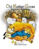 Old Mother Goose Nursery Rhymes di Susan Arlene Craven edito da Susan A.\Craven