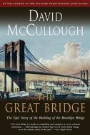 The Great Bridge di David McCullough edito da TOUCHSTONE PR