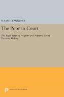 The Poor in Court di Susan E. Lawrence edito da Princeton University Press