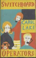 Switchboard Operators di Carol Lake edito da Bloomsbury Publishing Plc