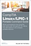 CompTIA Linux+/LPIC-1 Portable Command Guide di William Rothwell edito da Pearson