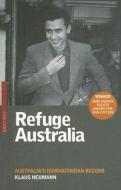 Refuge Australia di Klaus Neumann edito da Unsw Press
