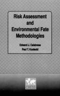 Risk Assessment and Environmental Fate Methodologies di Edward J. Calabrese edito da CRC Press