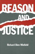 Reason and Justice di Richard Dien Winfield edito da STATE UNIV OF NEW YORK PR
