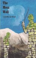 The Moss Wall di Mac an Ghoill Liam, Liam Mac an Ghoill edito da Adderstone Publishing