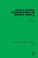 Film & Radio Propaganda In World War II edito da Taylor & Francis Ltd