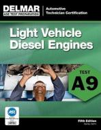 Light Vehicle Diesel Engines: Test A9 di Delmar Publishers edito da DELMAR