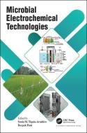 Microbial Electrochemical Technologies edito da Taylor & Francis Ltd