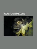 Igbo Footballers: Mikel John Obi, Nwankw di Books Llc edito da Books LLC, Wiki Series