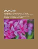 Socialism di Source Wikipedia edito da Books LLC, Reference Series