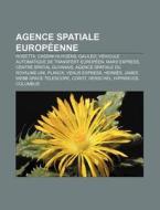 Agence Spatiale Europ Enne: Hubble, Rose di Livres Groupe edito da Books LLC, Wiki Series