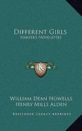 Different Girls: Harper's Novelettes edito da Kessinger Publishing