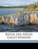 Revue Des Patois Gallo-romans di Jules Gillieron edito da Nabu Press