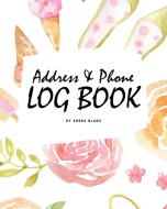 Address and Phone Log Book (8x10 Softcover Log Book / Tracker / Planner) di Sheba Blake edito da Sheba Blake Publishing