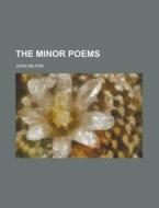 The Minor Poems di U S Government, Professor John Milton edito da Rarebooksclub.com