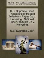 U.s. Supreme Court Transcripts Of Record Zellerbach Paper Co V. Helvering edito da Gale Ecco, U.s. Supreme Court Records
