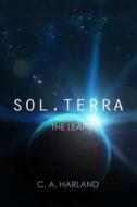 Sol.terra - The Leap di C a Harland edito da Lulu.com