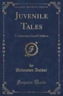 Juvenile Tales di Unknown Author edito da Forgotten Books