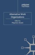 Alternative Work Organizations edito da PALGRAVE