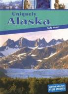 Uniquely Alaska di Judy Henry edito da Heinemann Educational Books
