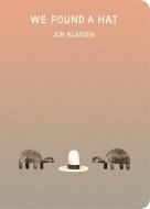 We Found a Hat di Jon Klassen edito da Walker Books Ltd.