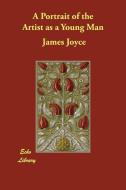 A Portrait of the Artist as a Young Man di James Joyce edito da ECHO LIB